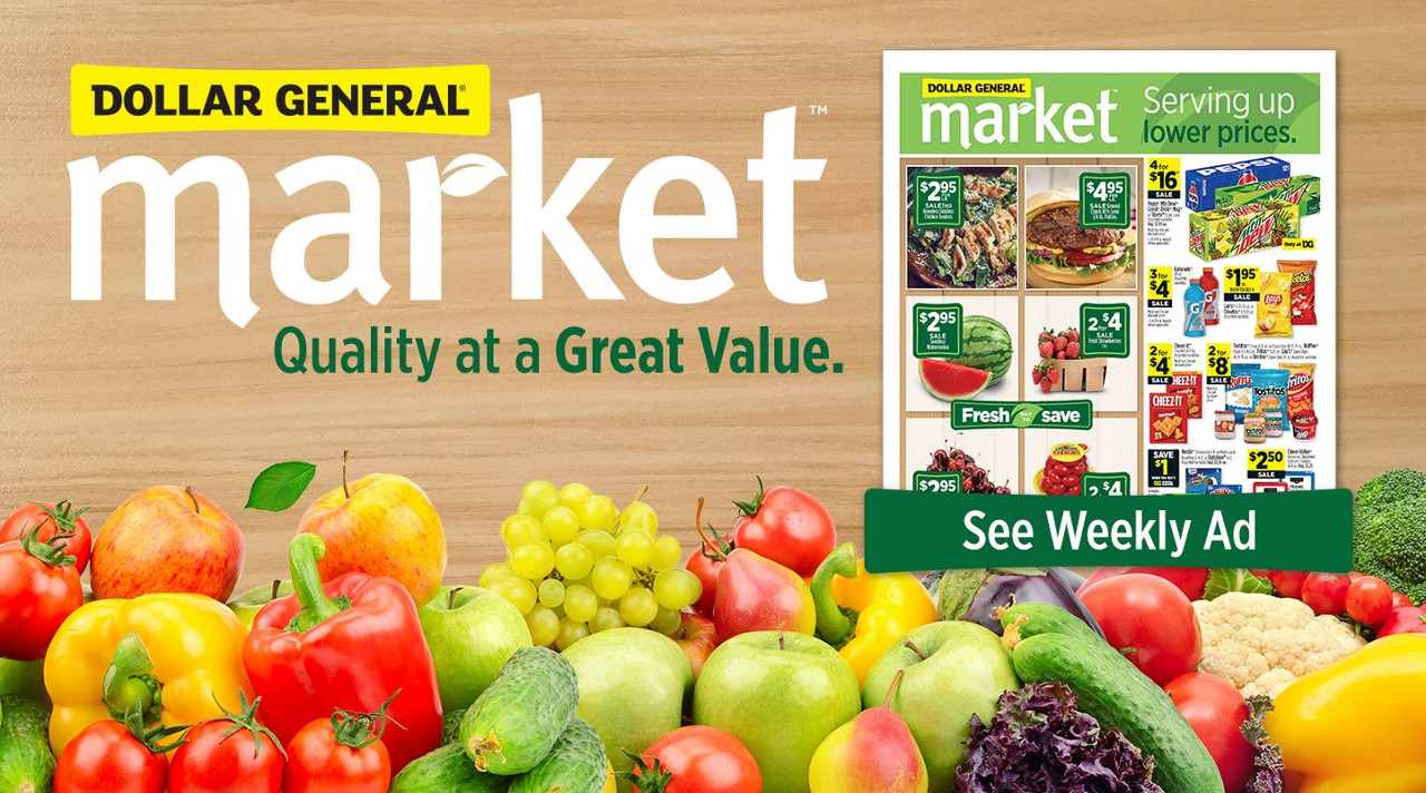 DG Market Quality at a Great Value! See Weekly Ad